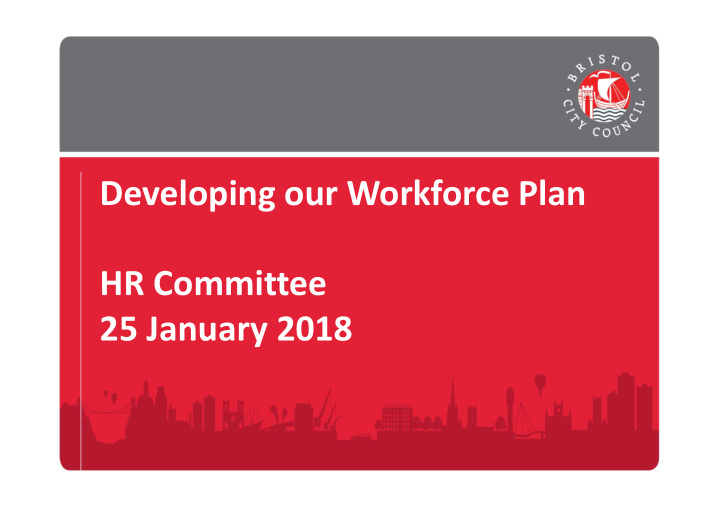 developing our workforce plan hr committee 25 january
