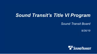 Sound Transits Title VI Program  Sound Transit Board  9/26/19  Why we are here    2019 Title