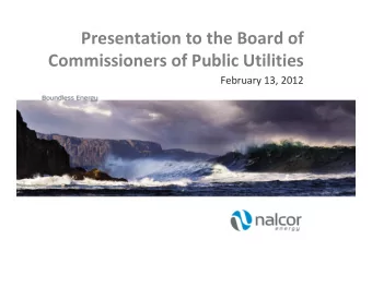 Presentation to the Board of Commissioners of Public Utilities February 13, 2012 Corporate Overview