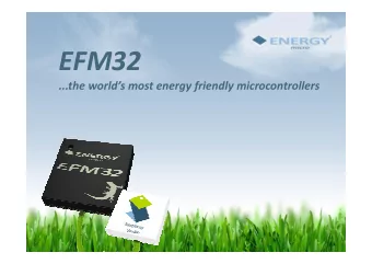 EFM32  ...the worlds most energy friendly microcontrollers  How to use this presentation  Click