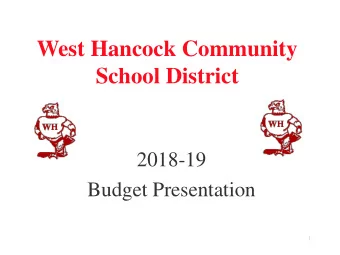 School District  2018-19  Budget Presentation  1  Notice of Public Hearing  Proposed West Hancock