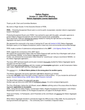 Halton Region  October 21, 2009 PPWC Meeting  Nelson Aggregate License Application  Thank you Mr.