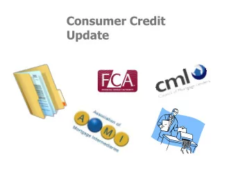 Update  Consumer Credit timeline  1 st April applied for interim permissions  1 st May FCA