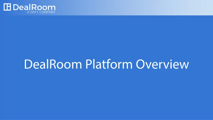 dealroom platform overview table of contents