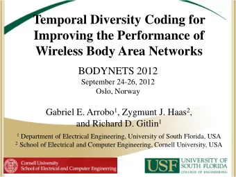 Improving the Performance of  Wireless Body Area Networks  BODYNETS 2012  September 24-26, 2012