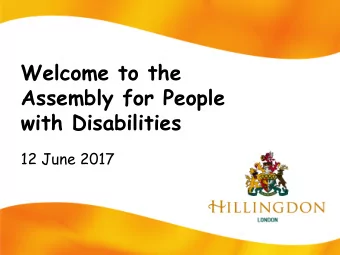 with Disabilities 12 June 2017  Chairperson  Marion Finney  Customer Engagement Team  AGENDA 11:00