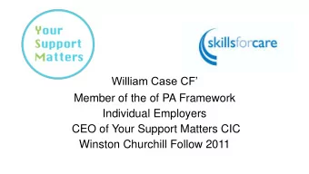 Member of the of PA Framework  Individual Employers  CEO of Your Support Matters CIC  Winston