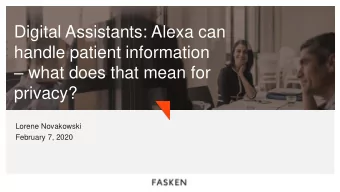 Digital Assistants: Alexa can  handle patient information  what does that mean for  privacy?