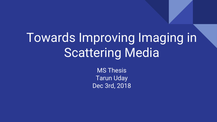 towards improving imaging in scattering media