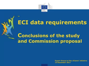 ECI data requirements C onclusions of the study  and Commission proposal  Expert Group on the