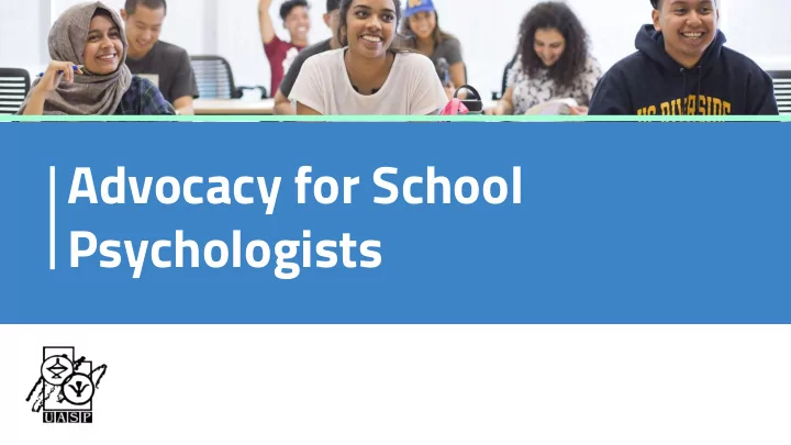 advocacy for school psychologists topics