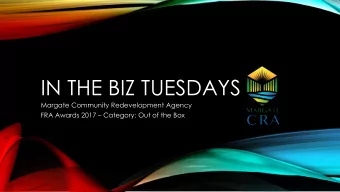 IN THE BIZ TUESDAYS  Margate Community Redevelopment Agency FRA Awards 2017  Category: Out of