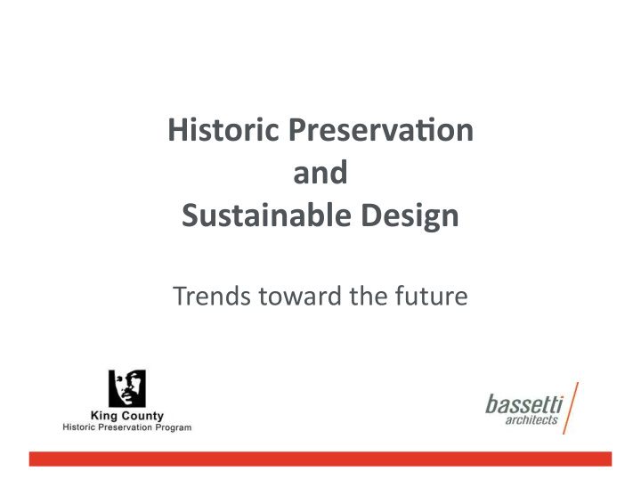 historic preserva on and sustainable design