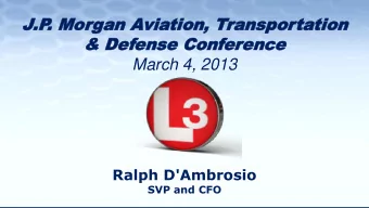 &amp; Def  &amp; Defense Conf  ense Confer  erence ence  March 4, 2013  Ralph D'Ambrosio  SVP and