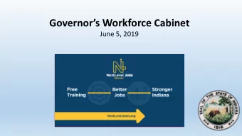 Overview of The  Governors Workforce Cabinet  Created in 2018  Structure Matters: Leaders