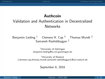 Authcoin  Validation and Authentication in Decentralized  Networks Benjamin Leiding 1 Clemens H.