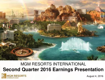Second Quarter 2016 Earnings Presentation  August 4, 2016 Forward-Looking Statements  Statements in