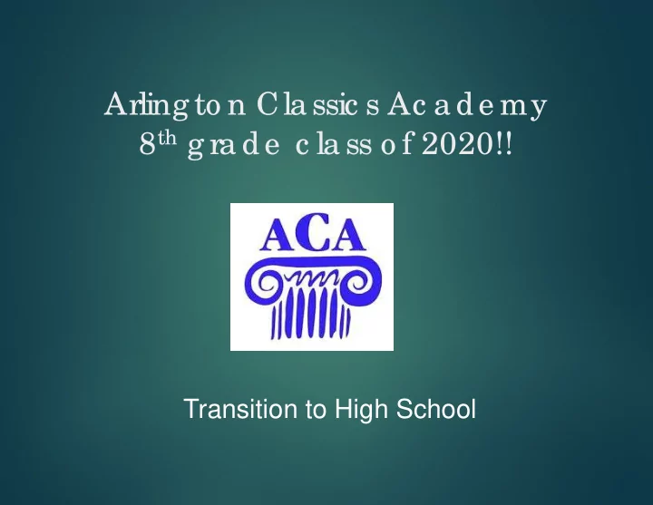 arling to n cla ssic s ac a de my 8 th g ra de c la ss o