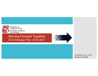 Presented June 7, 2018  Rebecka Sheffield  The Association of Canadian Archivists (ACA) is a