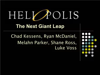 The Next Giant Leap  Chad Kessens, Ryan McDaniel,  Melahn Parker, Shane Ross,  Luke Voss
