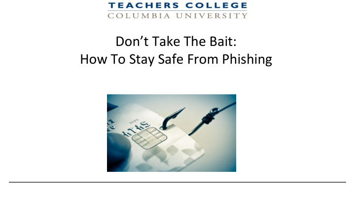 don t take the bait how to stay safe from phishing