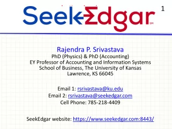 Anytime, Anywhere, ..  1  Rajendra P. Srivastava  PhD (Physics) &amp; PhD (Accounting)  EY