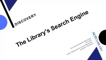 Discovery Search  Searches most of the our subscriptions and  open access platforms from a single