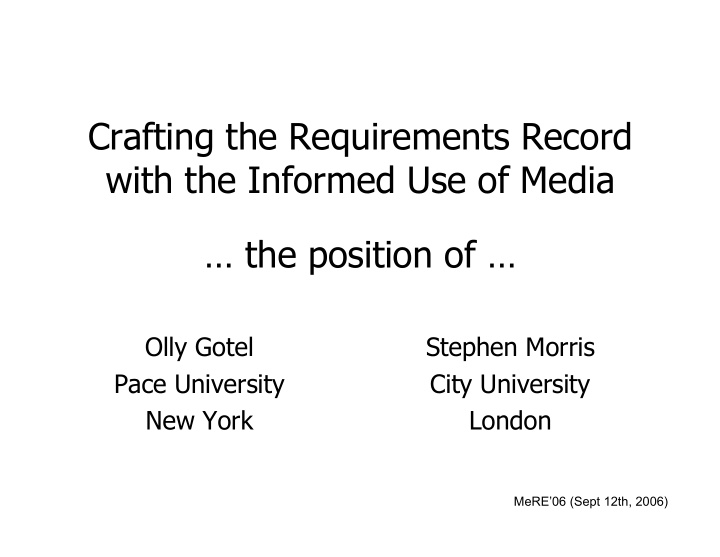 crafting the requirements record with the informed use of