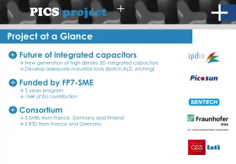 PICS project  Project at a Glance  Future of integrated capacitors  New generation of high