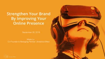 Strengthen Your Brand  By Improving Your  Online Presence  September 26, 2018  Marie Lu  Co-Founder