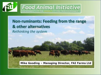 Non-ruminants: Feeding from the range  &amp; other alternatives  Rethinking the system Mike Gooding