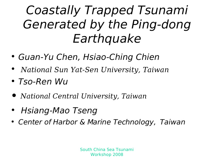 coastally trapped tsunami generated by the ping dong