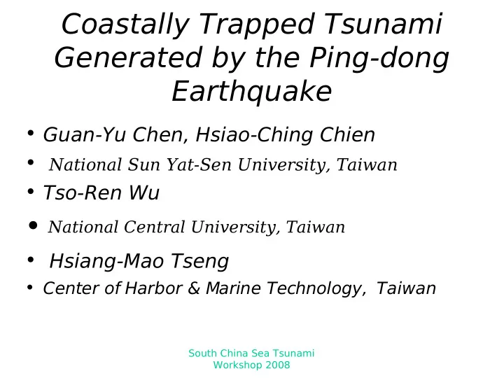 coastally trapped tsunami generated by the ping dong