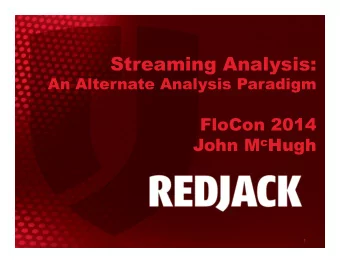 Ov  Over  erview  iew  The Landscape  A Streaming Workflow Prototype  Results  The