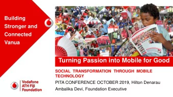 Turning Passion into Mobile for Good  SOCIAL  TRANSFORMATION  THROUGH  MOBILE  TECHNOLOGY  PITA