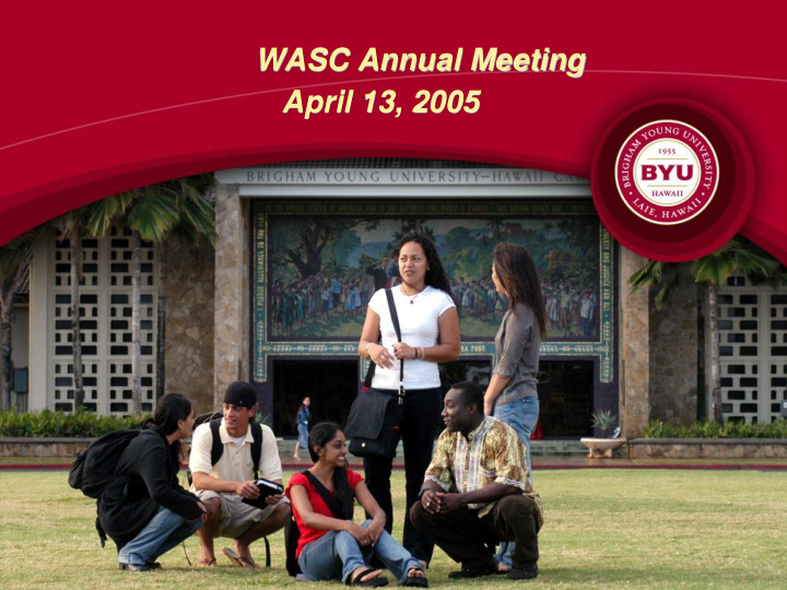 wasc annual meeting april 13 2005 csi hawai i continuous