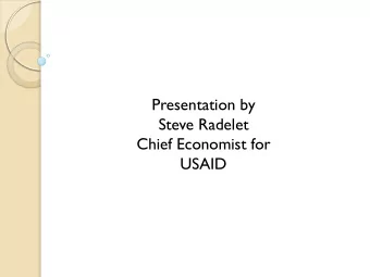 Presentation by  Steve Radelet  Chief Economist for  USAID  Median Real Income, Sub-  Saharan