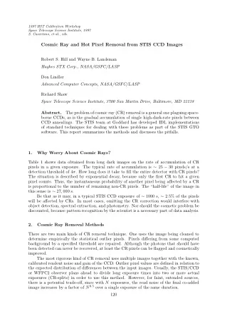 Cosmic Ray and Hot Pixel Removal from STIS CCD Images  Robert S. Hill and Wayne B. Landsman  Hughes