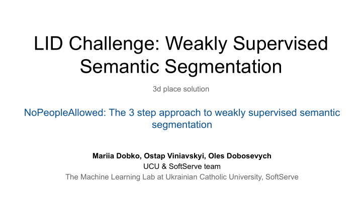 lid challenge weakly supervised semantic segmentation
