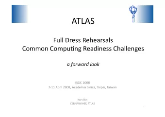 ATLAS  FullDressRehearsals  CommonCompu5ngReadinessChallenges a forward