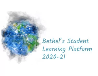 Bethels Student  Learning Platform  2020-21  Survey data - too many platforms  Adopted