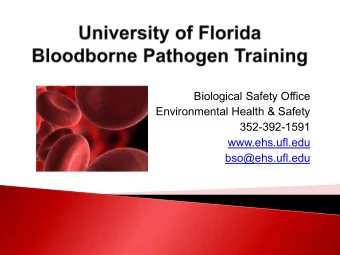 Environmental Health &amp; Safety  352-392-1591  www.ehs.ufl.edu  bso@ehs.ufl.edu  What is the