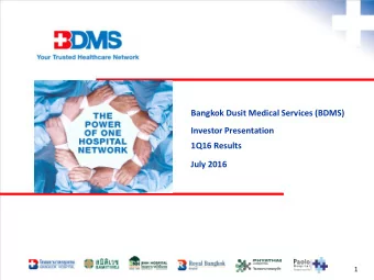 Bangkok Dusit Medical Services (BDMS)  Investor Presentation  1Q16 Results  July 2016 1  Important
