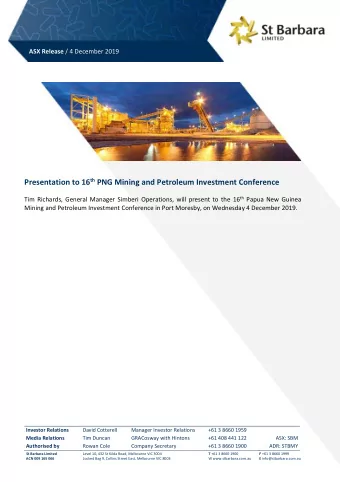 Presentation to 16 th PNG Mining and Petroleum Investment Conference Tim Richards, General Manager