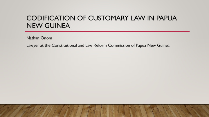 codification of customary law in papua