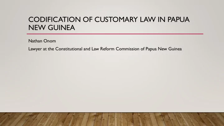codification of customary law in papua