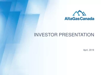 INVESTOR PRESENTATION  April, 2019  Forward Looking Information Certain statements contained in