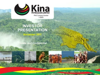 INVESTOR  PRESENTATION  November 2011  Private and Confidential  Slide 1  CONTENTS    INVESTMENT