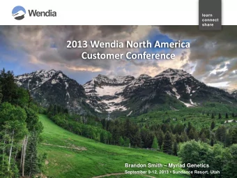Customer Conference Brandon Smith  Myriad Genetics September 9-12, 2013  Sundance Resort,