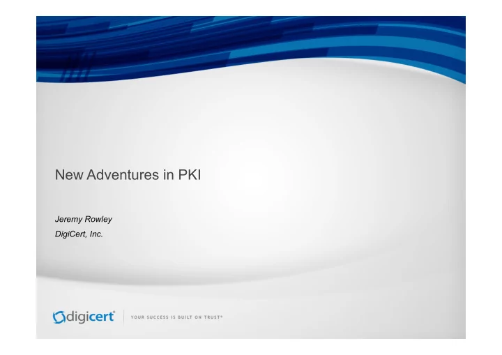 new adventures in pki